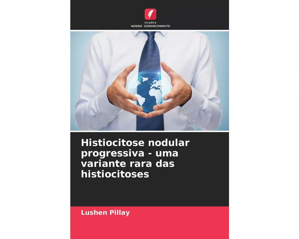 Histiocitose nodular progressiva - uma variante rara das histiocitoses