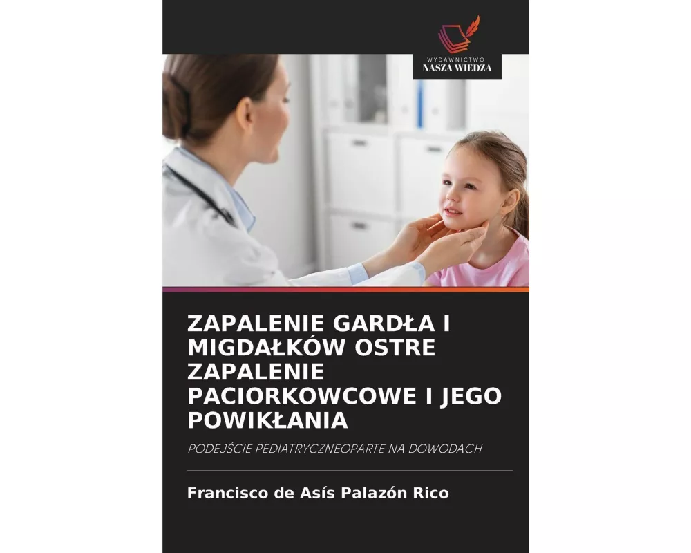 Zapalenie Gard¿a I Migda¿kÓw Ostre Zapalenie Paciorkowcowe I Jego Powik¿ania