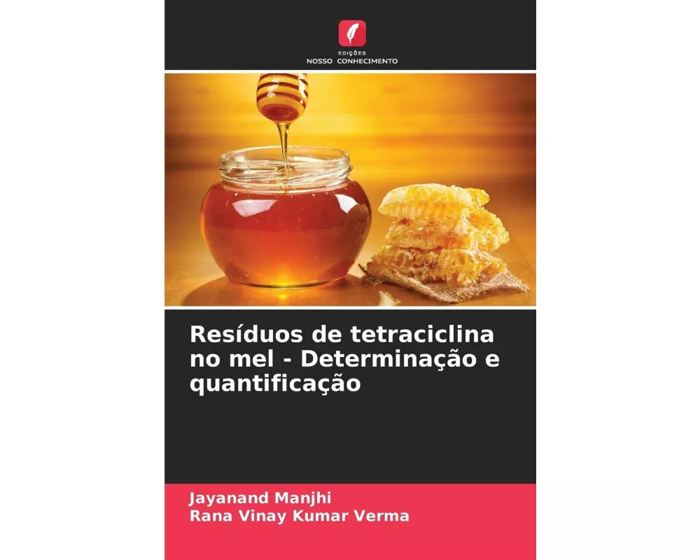 Resíduos de tetraciclina no mel - Determinação e quantificação