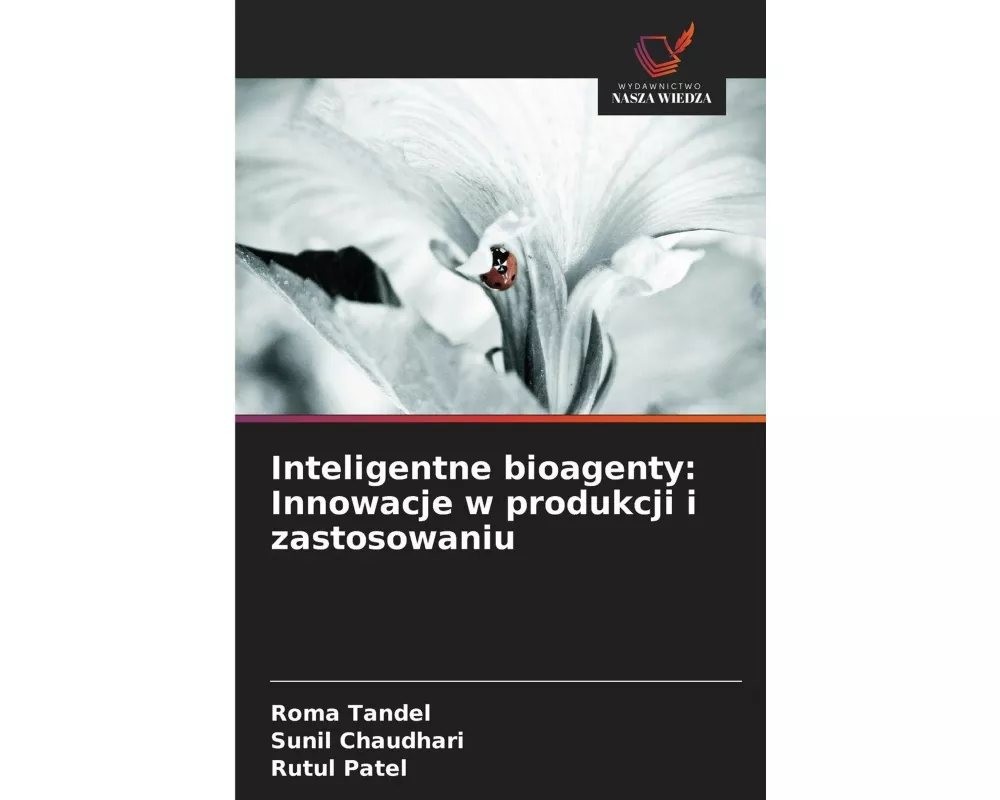Inteligentne bioagenty: Innowacje w produkcji i zastosowaniu