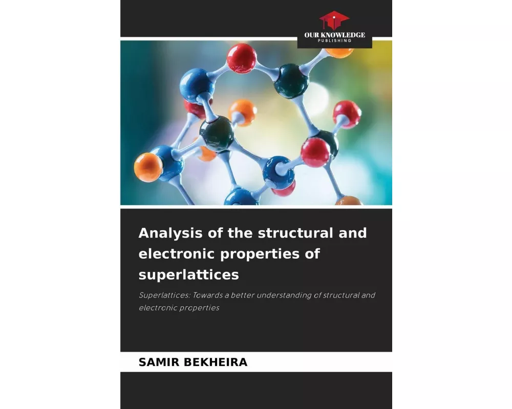 Analysis of the structural and electronic properties of superlattices