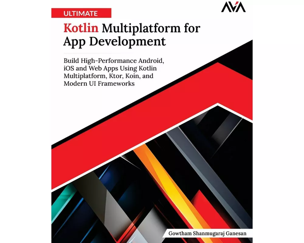 Ultimate Kotlin Multiplatform for App Development