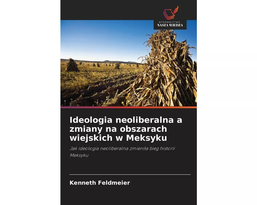 Ideologia neoliberalna a zmiany na obszarach wiejskich w Meksyku