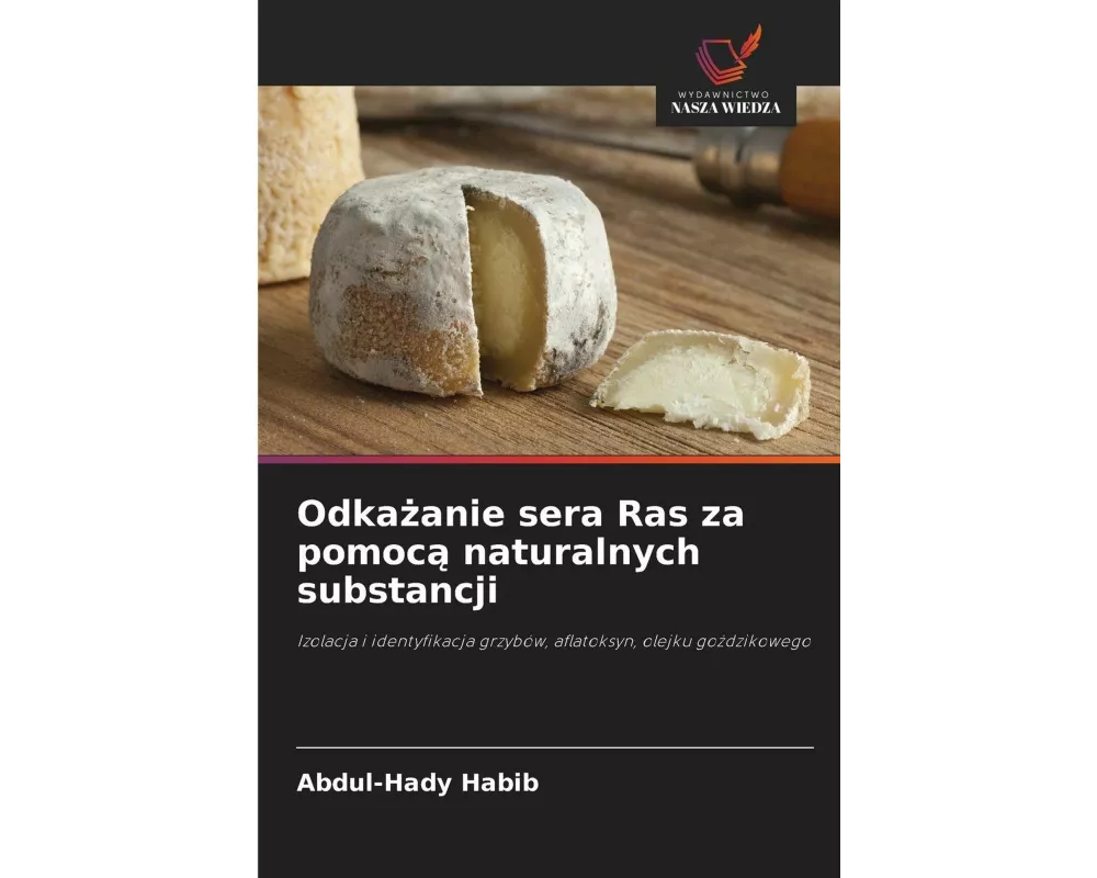 Odka¿anie sera Ras za pomoc¿ naturalnych substancji