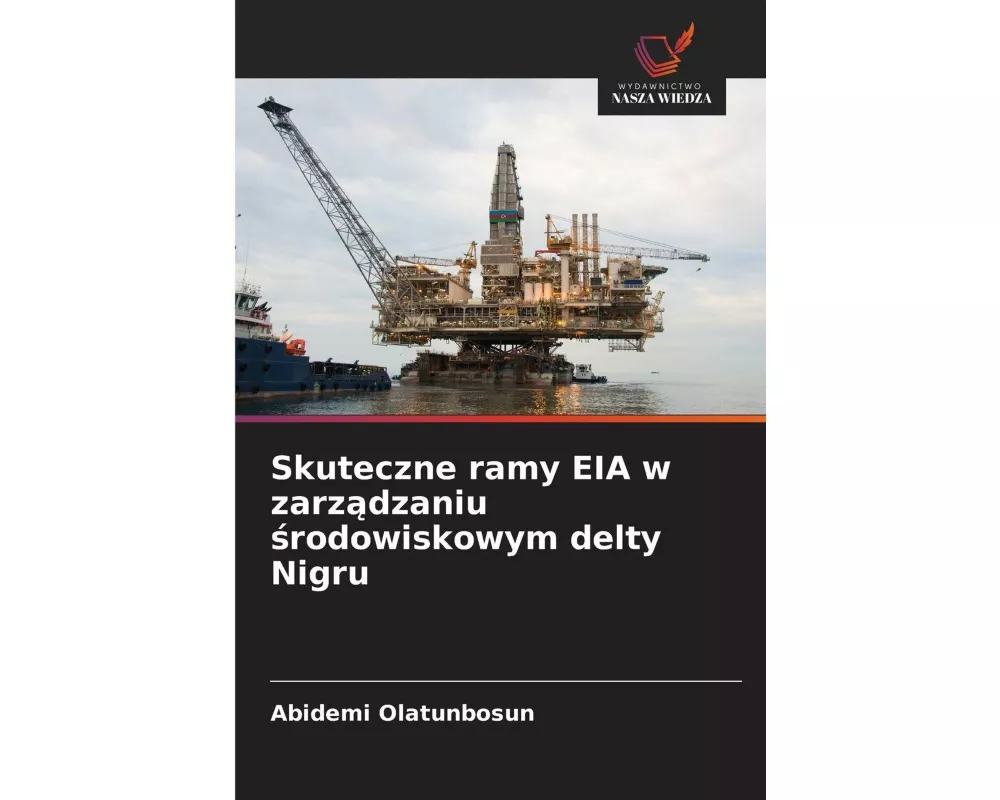 Skuteczne ramy EIA w zarz¿dzaniu ¿rodowiskowym delty Nigru