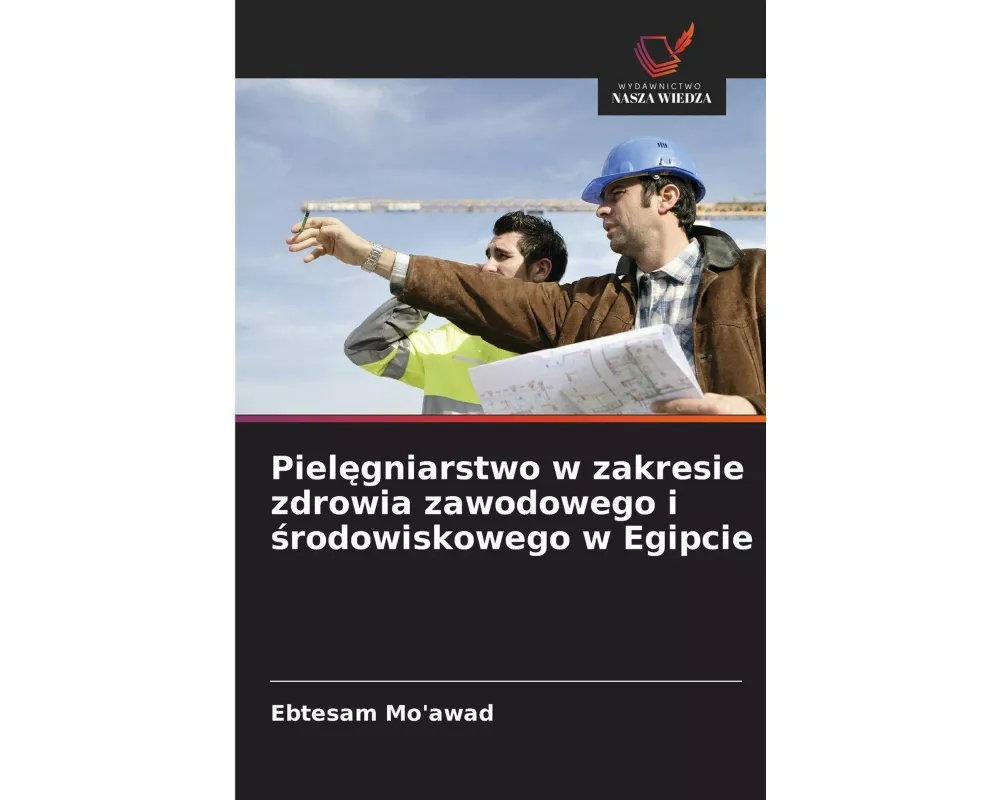 Piel¿gniarstwo w zakresie zdrowia zawodowego i ¿rodowiskowego w Egipcie