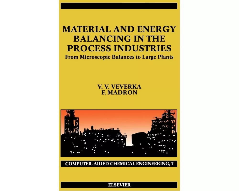 Material and Energy Balancing in the Process Industries
