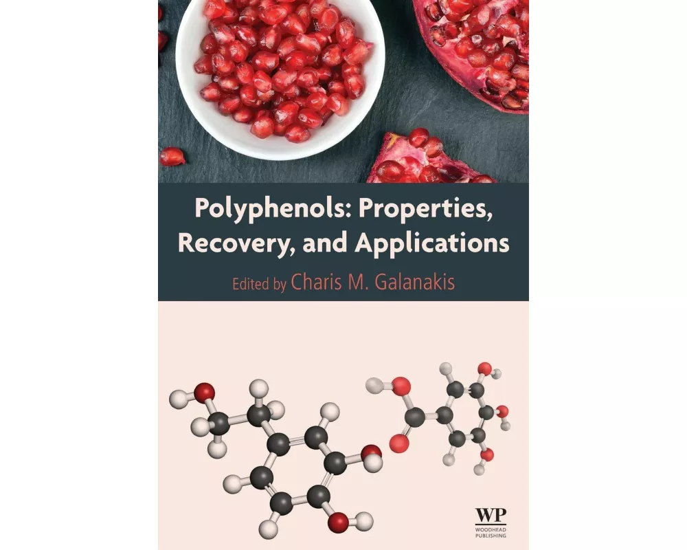 Polyphenols: Properties, Recovery, and Applications