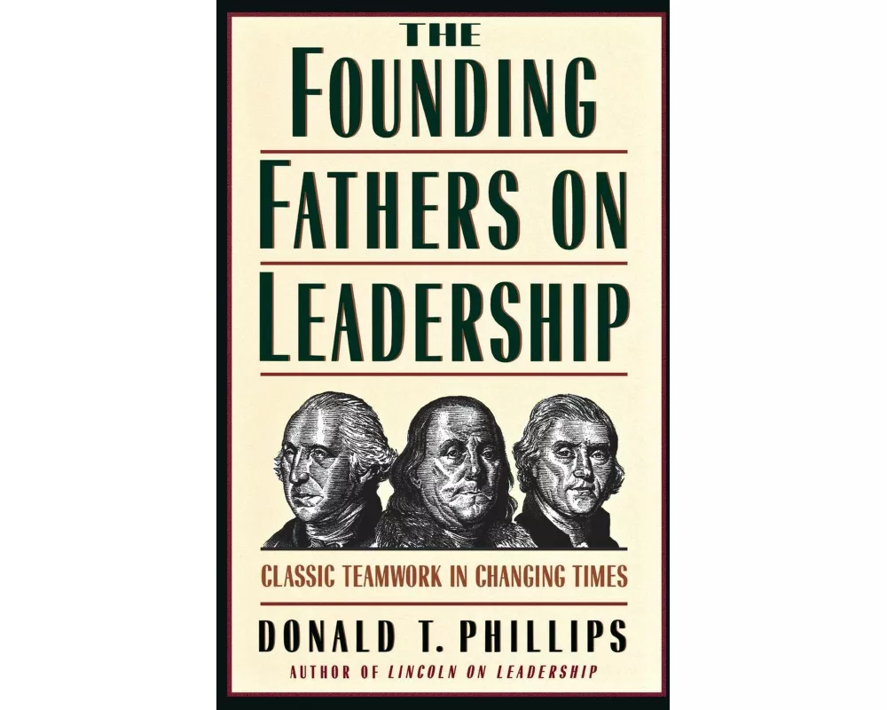 The Founding Fathers on Leadership