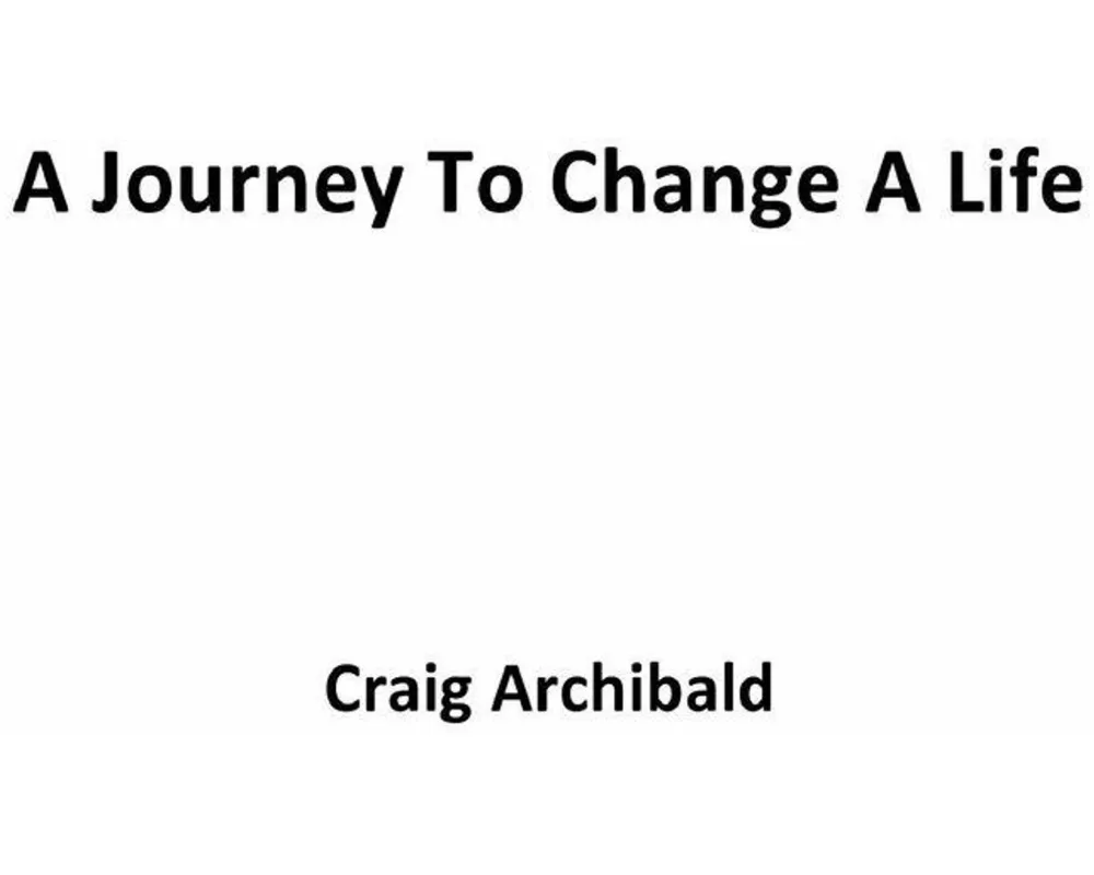 A Journey to Change a Life