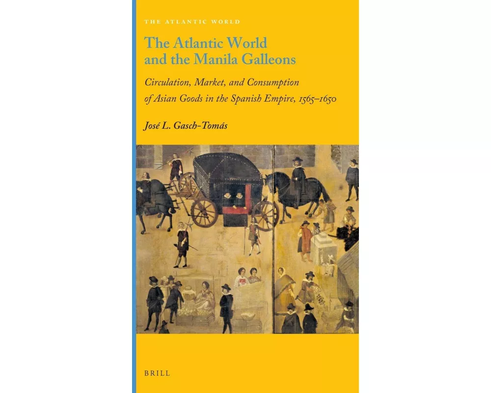 The Atlantic World and the Manila Galleons