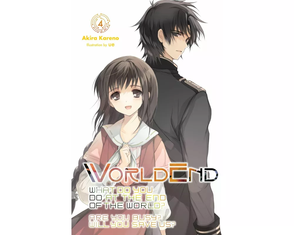 WorldEnd: What Do You Do at the End of the World? Are You Busy? Will You Save Us?, Vol. 4