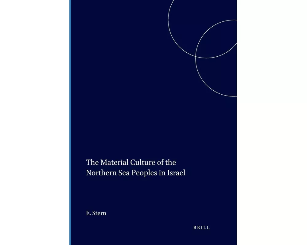 The Material Culture of the Northern Sea Peoples in Israel