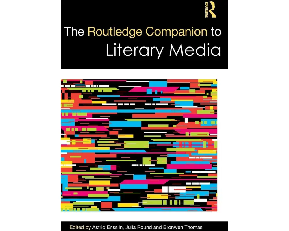 The Routledge Companion to Literary Media