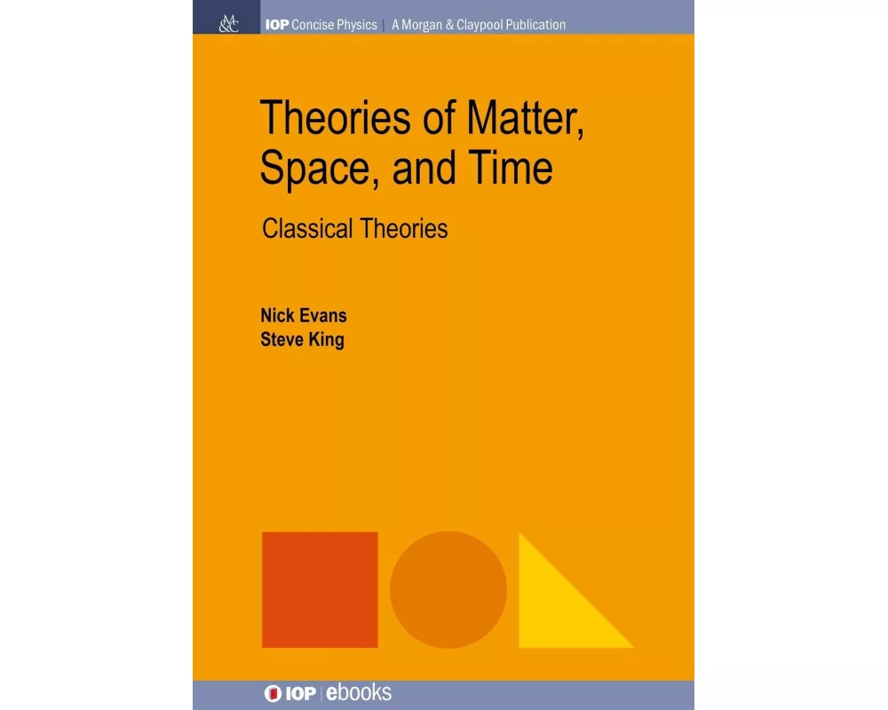 Theories of Matter, Space and Time