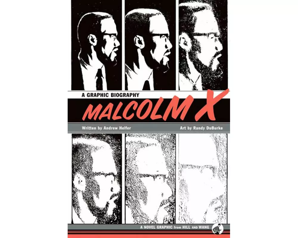 Malcolm X: A Graphic Biography