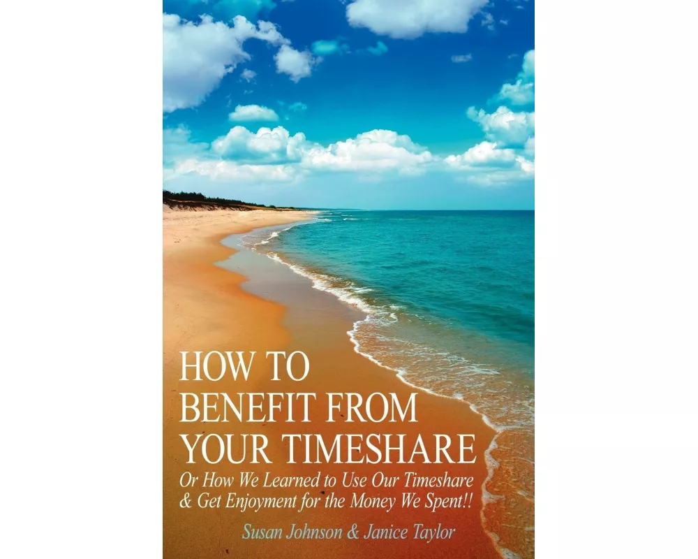 How to Benefit from Your Timeshare