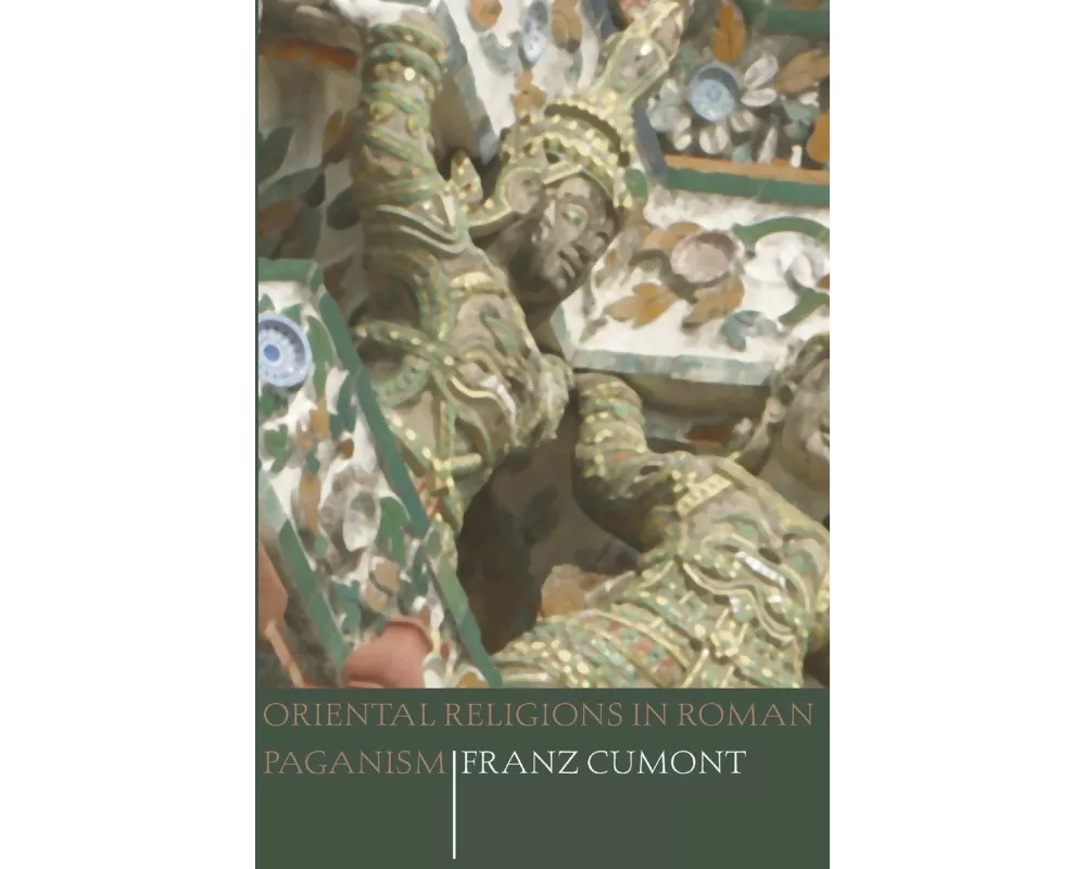 Oriental Religions in Roman Paganism