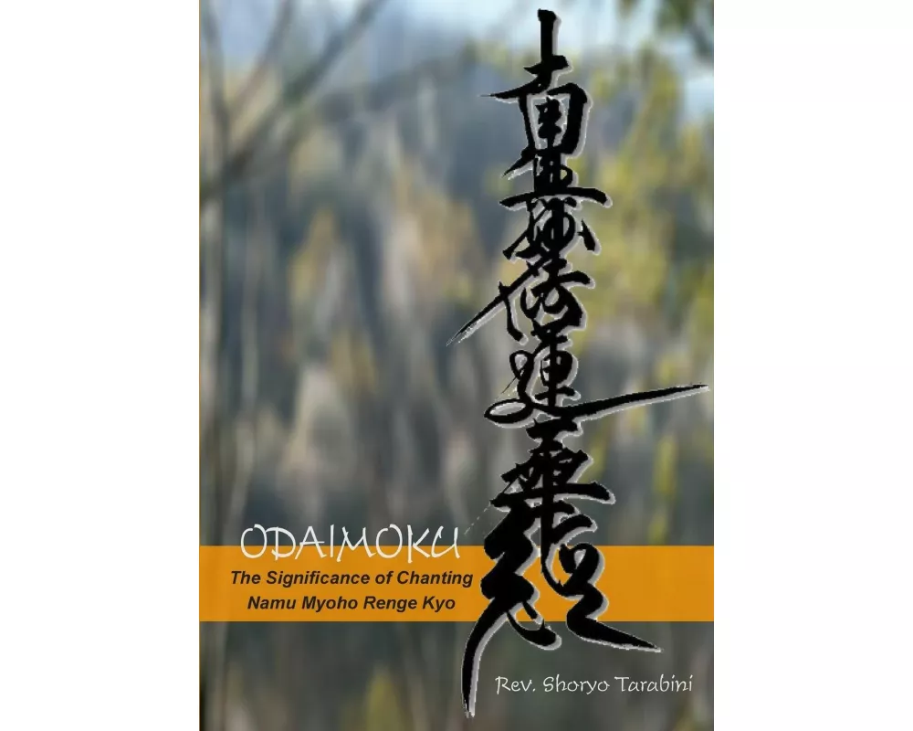 ODAIMOKU The Significance of Chanting Namu Myoho Renge Kyo
