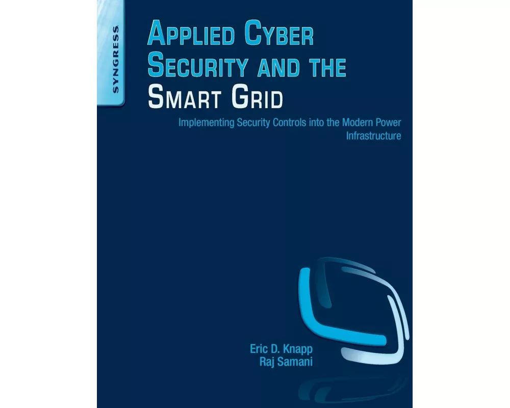 Applied Cyber Security and the Smart Grid