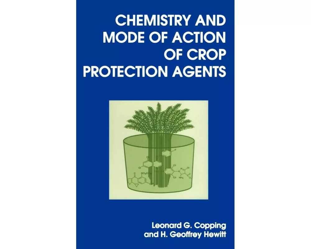 Chemistry and Mode of Action of Crop Protection Agents