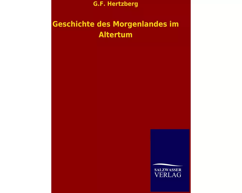 Geschichte des Morgenlandes im Altertum