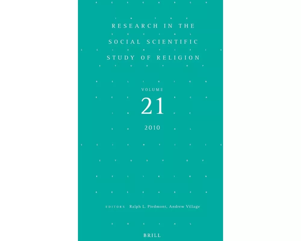 Research in the Social Scientific Study of Religion, Volume 21