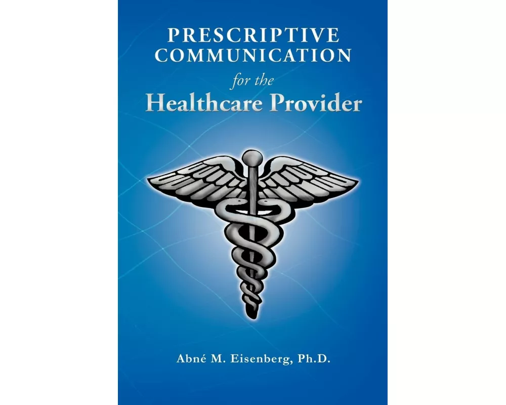 Prescriptive Communication for the Healthcare Provider