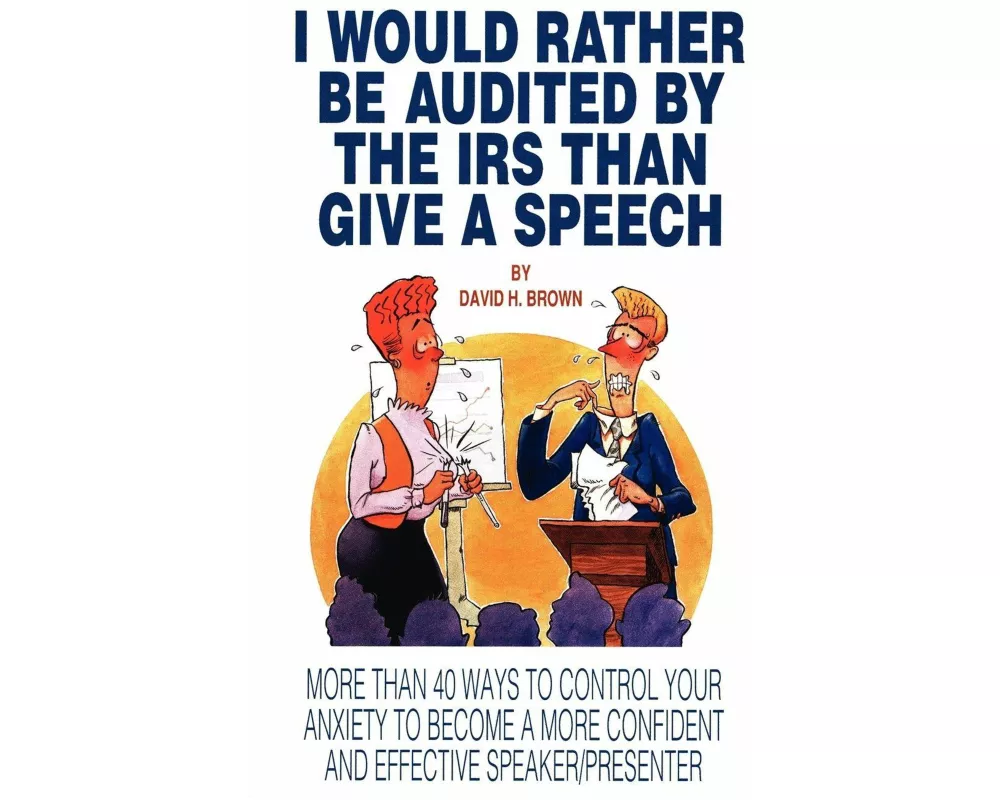 I Would Rather Be Audited By The IRS Than Give A Speech