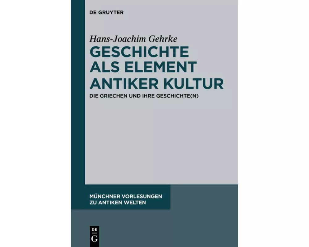 Geschichte als Element antiker Kultur