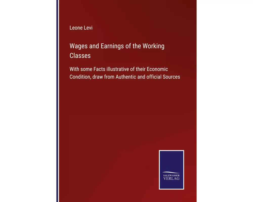 Wages and Earnings of the Working Classes