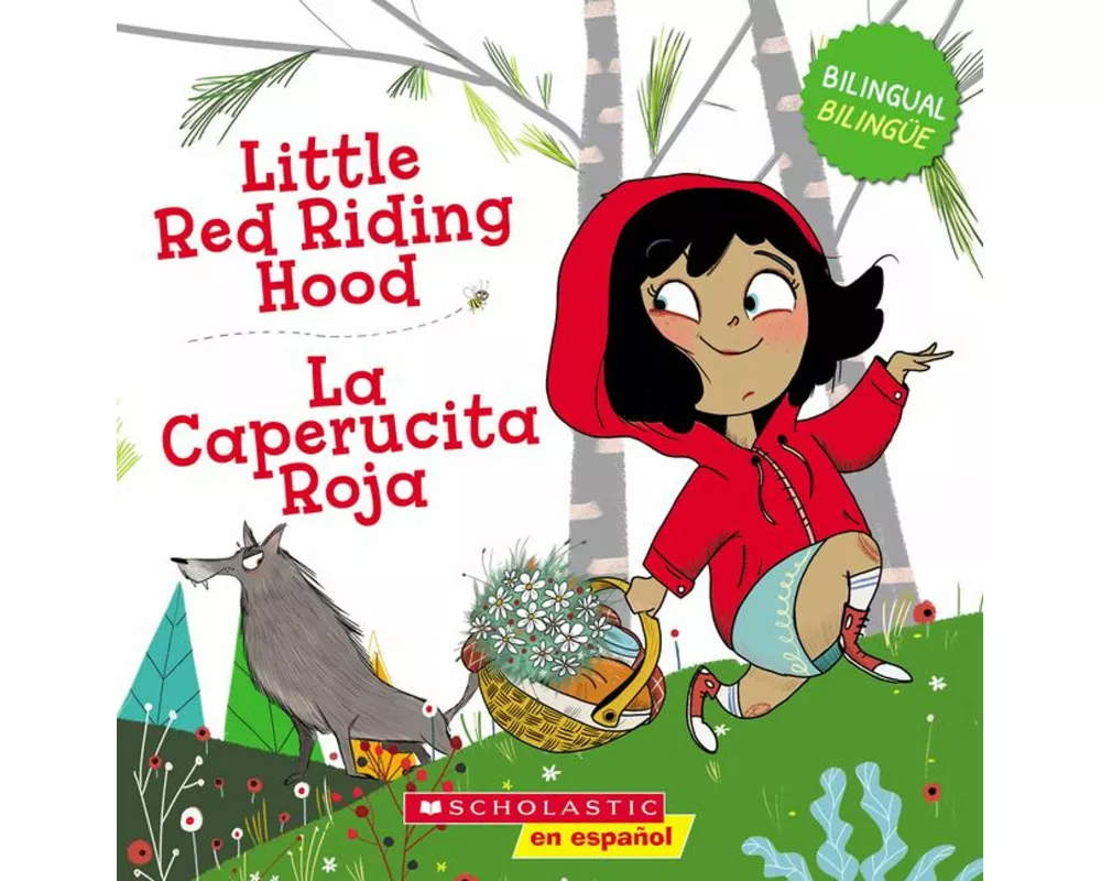 Little Red Riding Hood / La Caperucita Roja (Scholastic Bilingual)