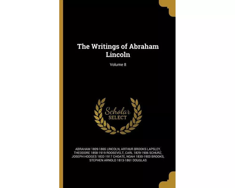 Writings Of Abraham Lincoln V0