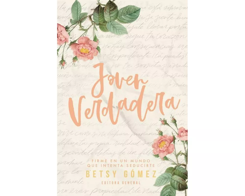 Joven Verdadera: Firme En Un Mundo Que Intenta Seducirte (True Young Woman)