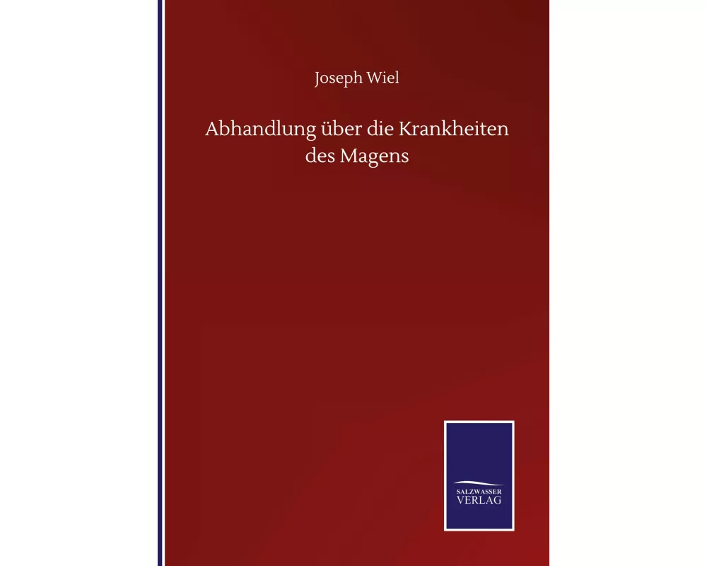 Abhandlung über die Krankheiten des Magens