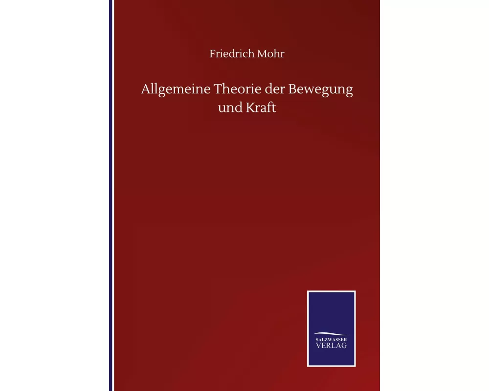 Allgemeine Theorie der Bewegung und Kraft