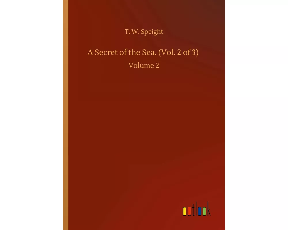 A Secret of the Sea. (Vol. 2 of 3)