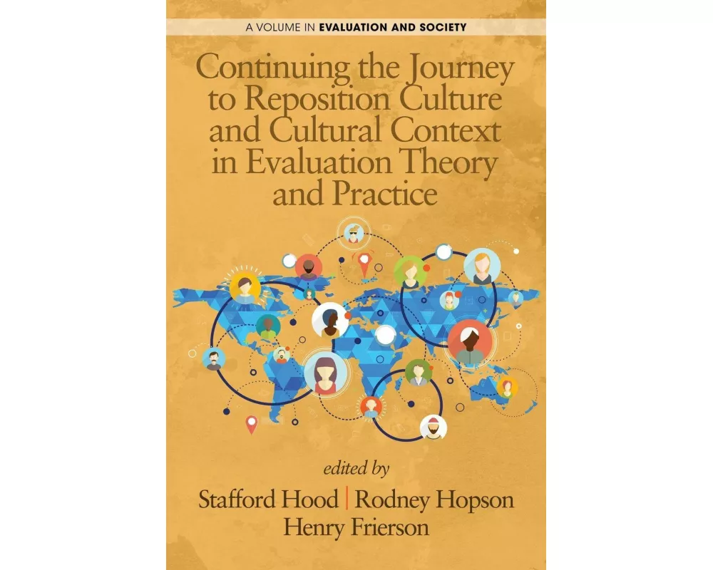 Continuing the Journey to Reposition Culture and Cultural Context in Evaluation Theory and Practice