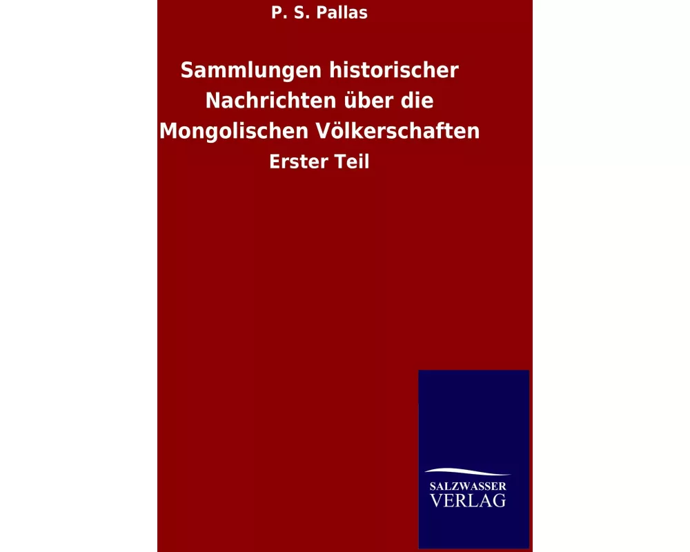 Sammlungen historischer Nachrichten über die Mongolischen Völkerschaften