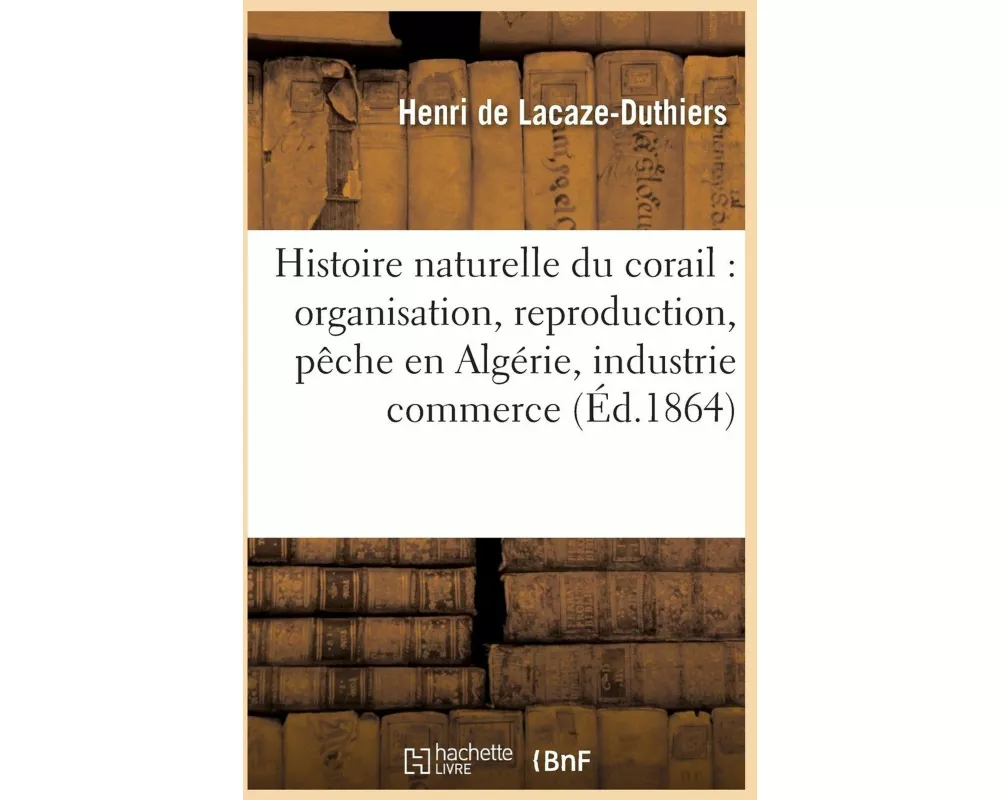 Histoire naturelle du corail