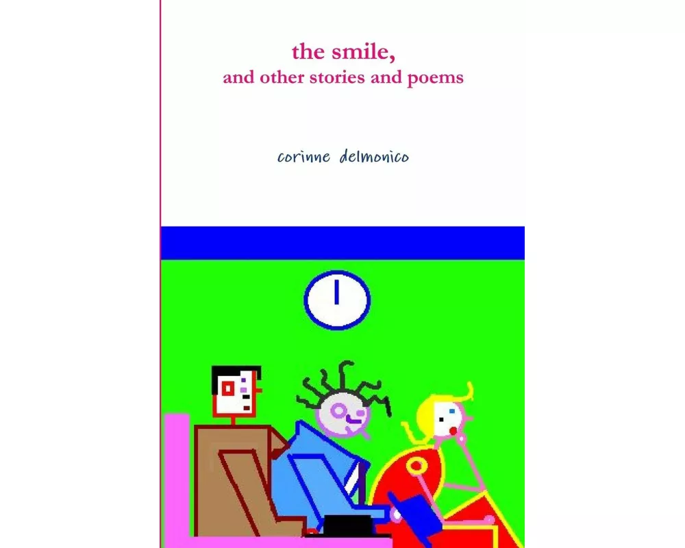 The smile, and other stories and poems