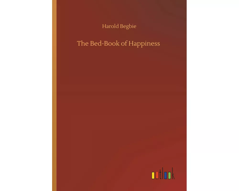 The Bed-Book of Happiness