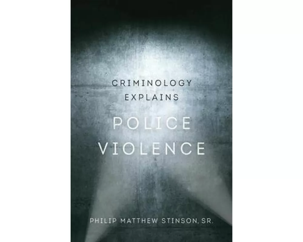 Criminology Explains Police Violence