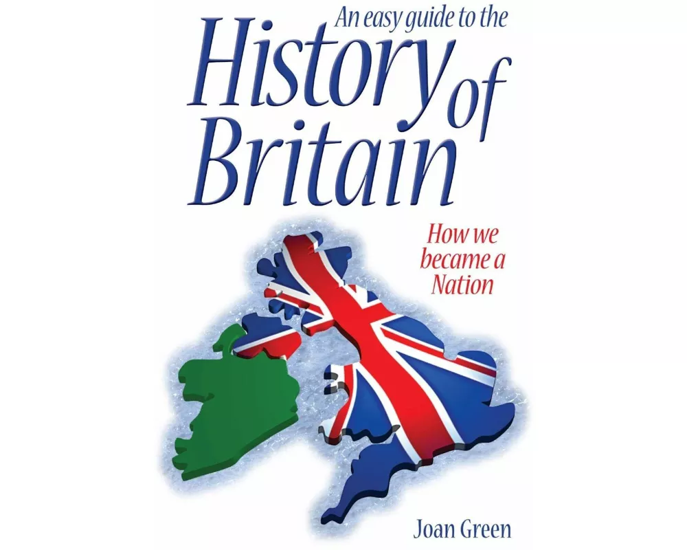 An Easy Guide to the History of Britain
