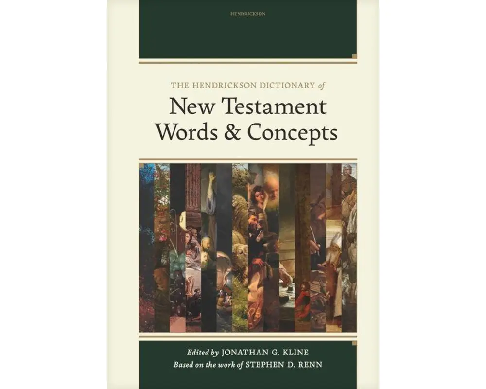 The Hendrickson Dictionary of New Testament Words and Concepts