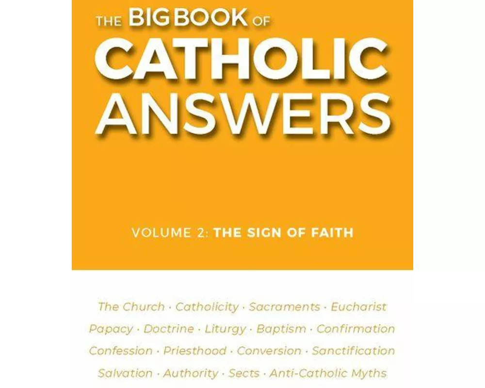 Big Book of Catholic Answers (Volume 2)