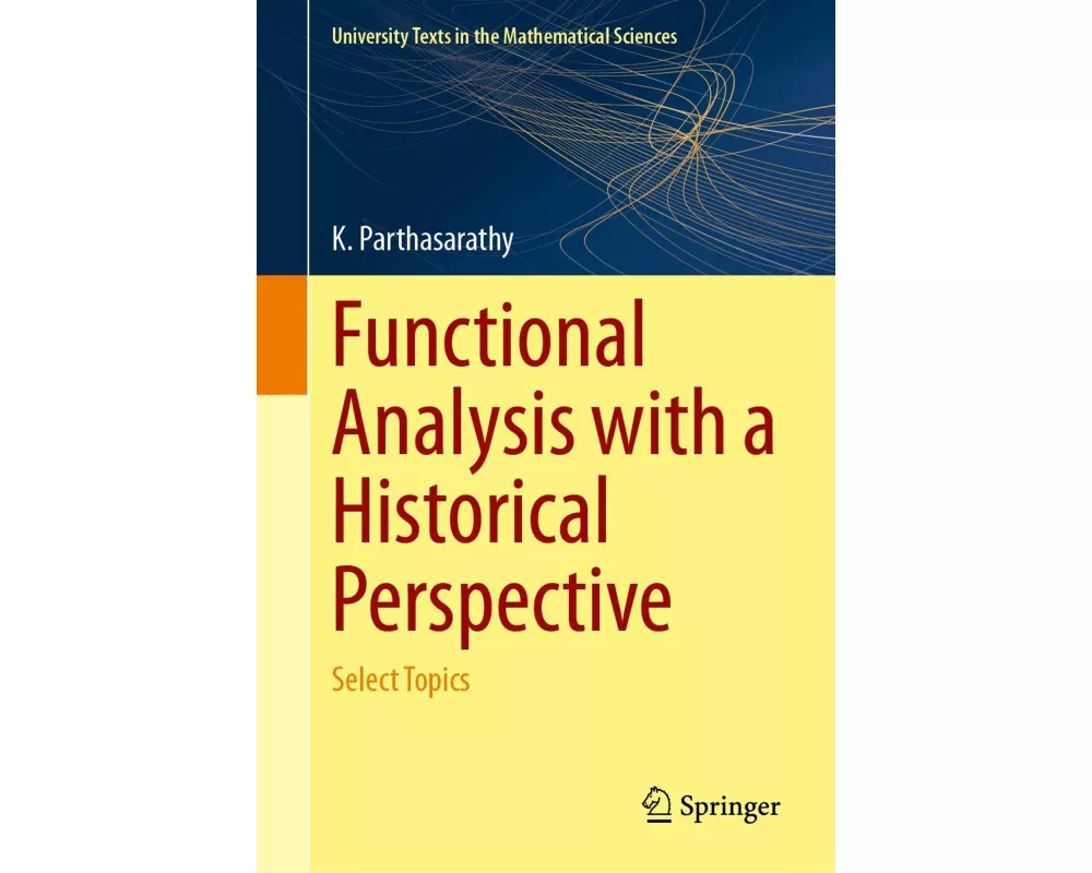 Functional Analysis with a Historical Perspective