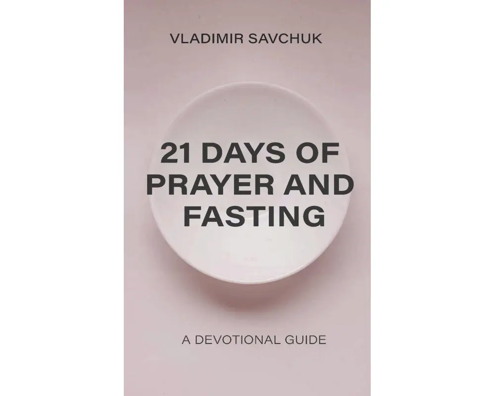 21 Days of Prayer and Fasting