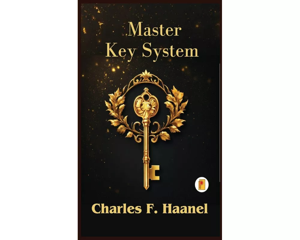 The Charles Haanel Master Key System