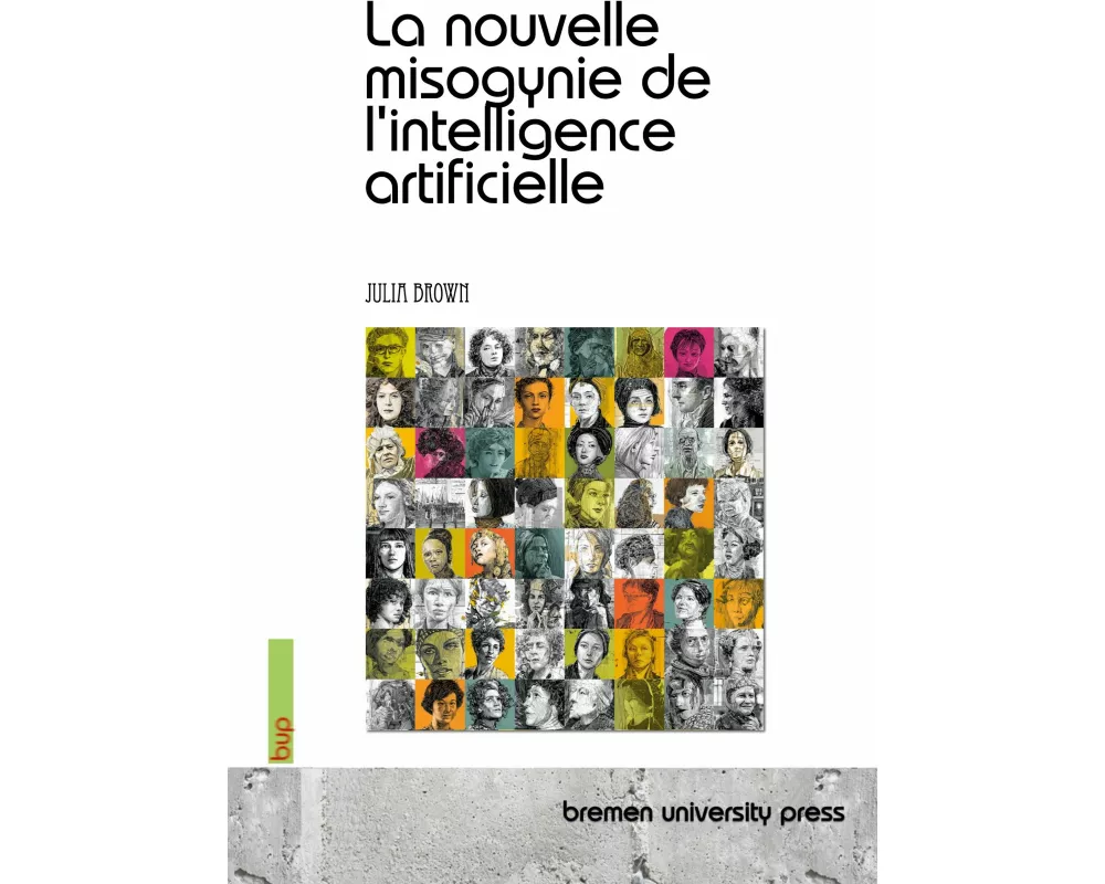 La nouvelle misogynie de l'intelligence artificielle